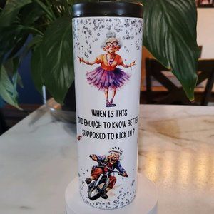 When is this old enough to know better 20oz Tumbler with duo lids 🎉sale